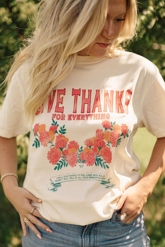 Give Thanks For Everything Graphic Tee